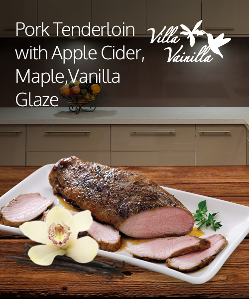 Pork Tenderloin with Apple Cider, Maple, Vanilla Glaze